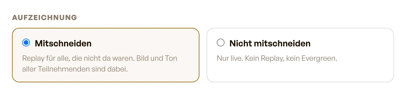 Die Wahl bei der Aufzeichnung